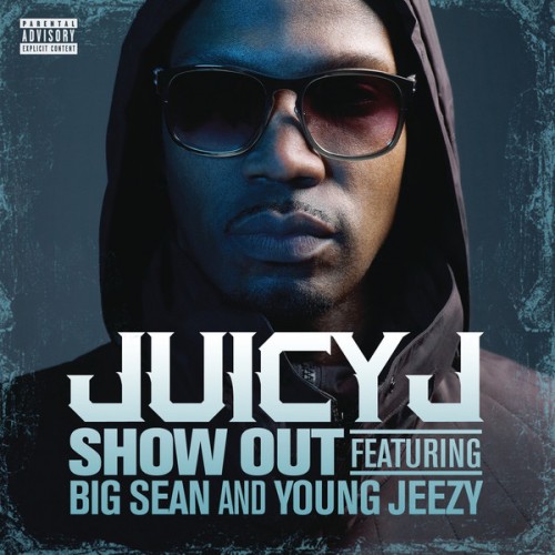 juicy-j-show-out-cover